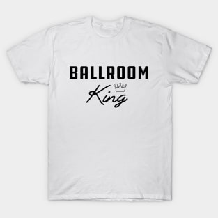 Ballroom King T-Shirt